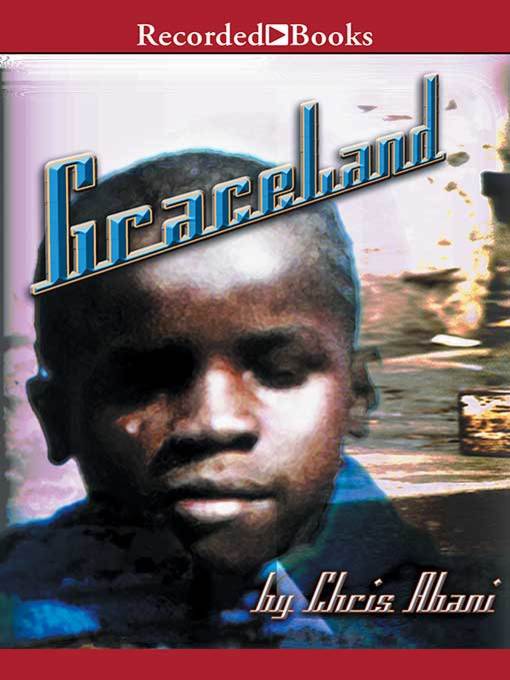 Title details for GraceLand by Chris Abani - Available